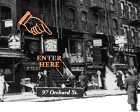 97 Orchard St. - Enter here