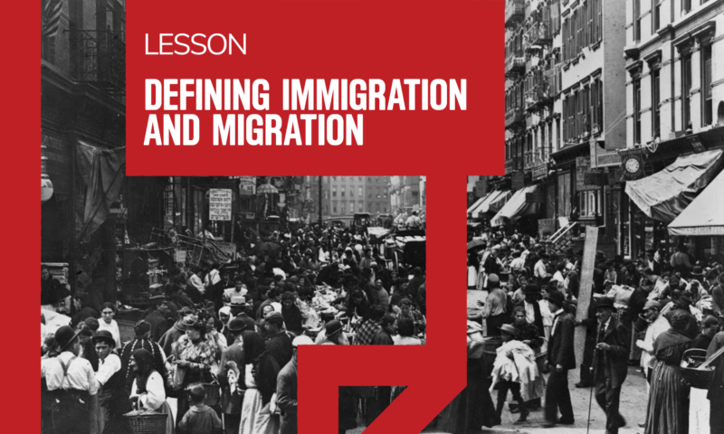 LESSON: Definiting Immigration and Migration