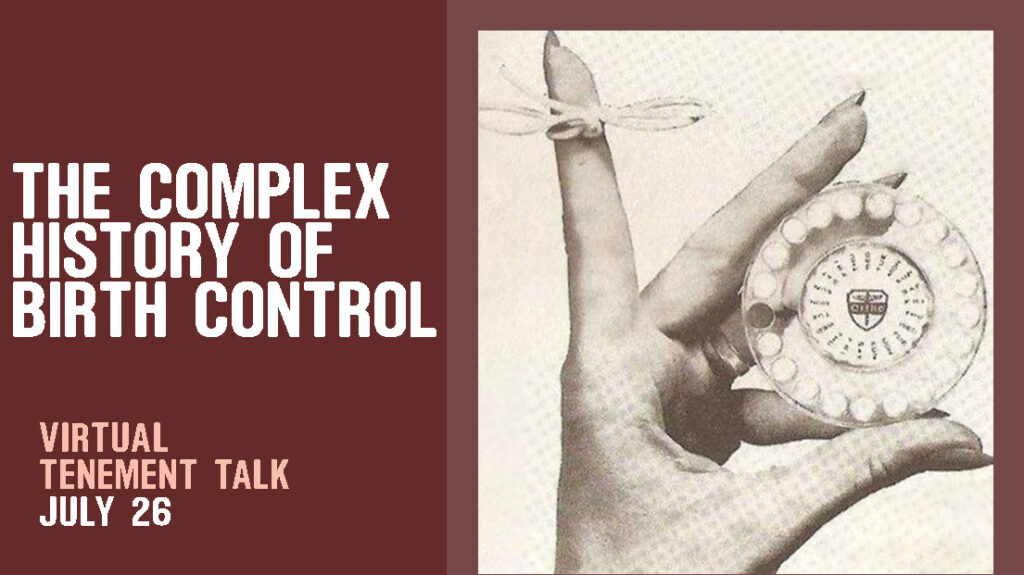 Virtual Tenement Talk: The Complex History of Birth Control