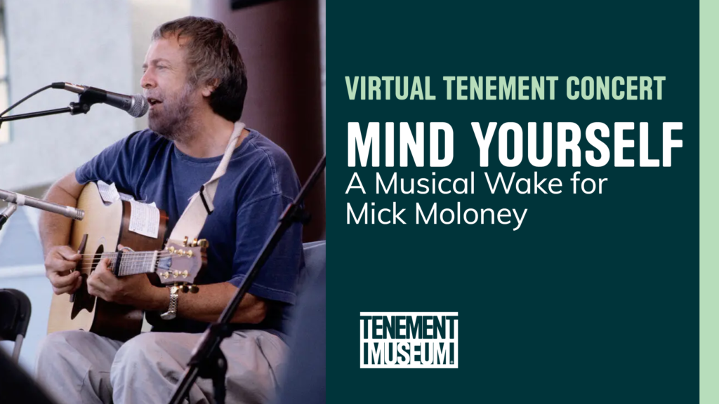 Virtual Tenement Concert: Mind Yourself - A Musical Wake for Mick Moloney