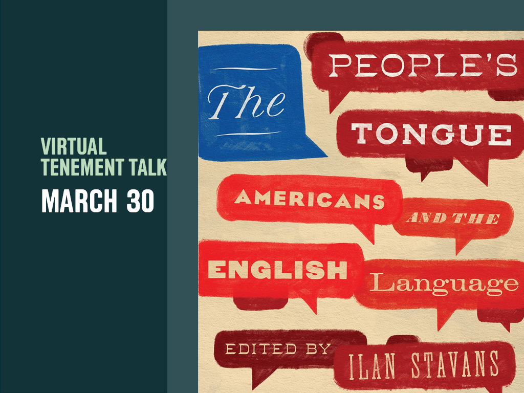 Virtual Tenement Talk graphic: The People's Tongue