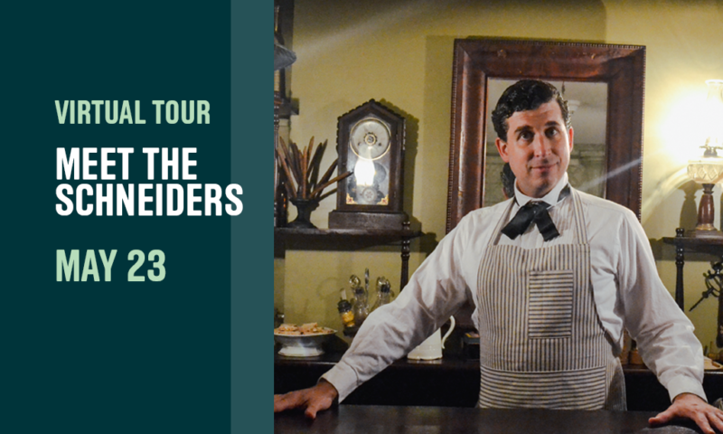 Virtual tenement Tour Graphic "Meet the Schneider's" - Event Date May 23