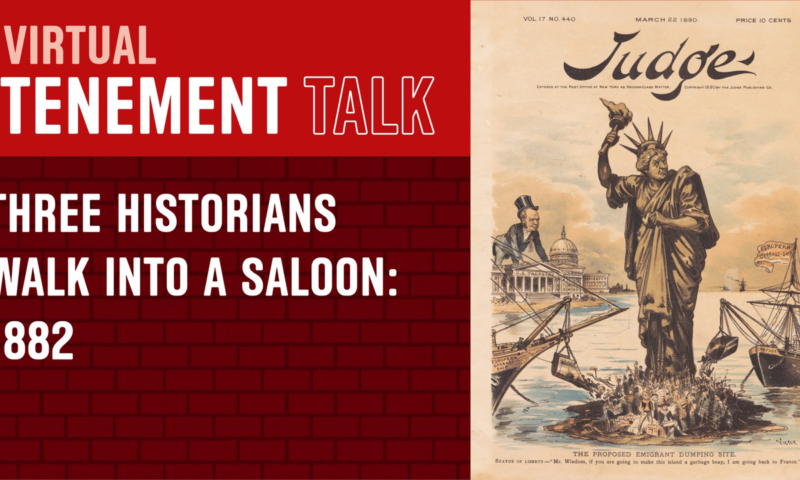 Virtual Tenement Talk: Three Historians Walk into a Saloon 1882