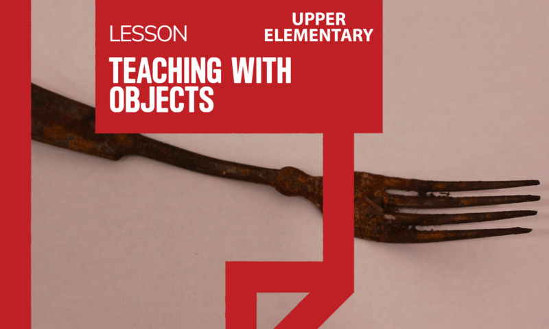 Lesson Plans: Teaching With Objects