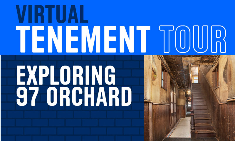 Virtual Tenement Talk: Exploring 97 Orchard