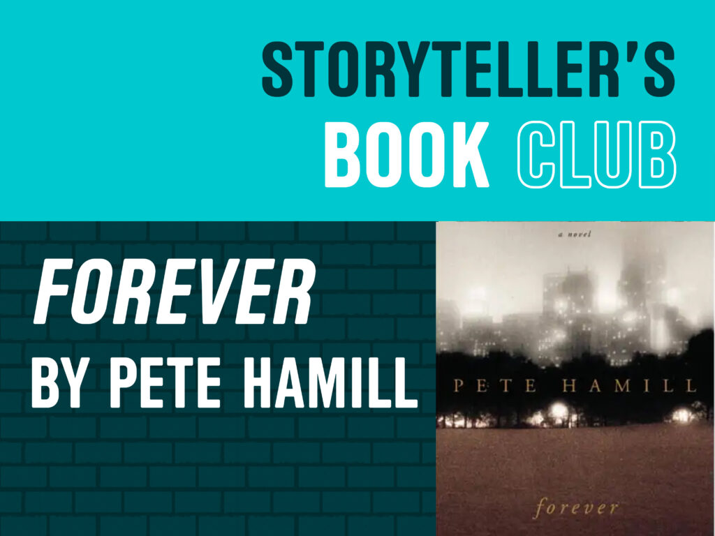 Storyteller's Book Club: Forever By Pete Hamill