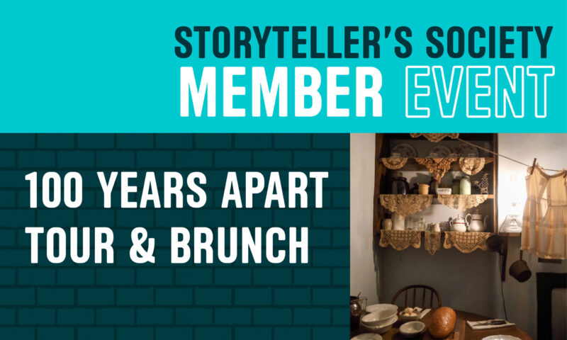 Storyteller's Society Member Event: 100 Years Apart Tour & Brunch