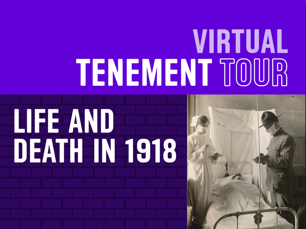 Virtual Tenement Tour: Life and Death in 1918