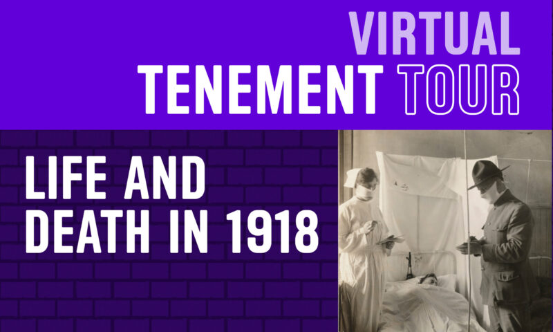 Virtual Tenement Tour: Life and Death in 1918