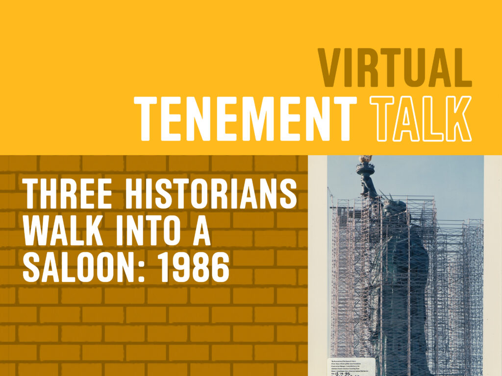 Virtual Tenement Talk: Three Historians Walk into a Saloon
