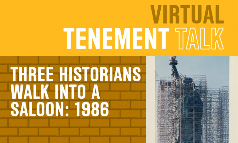 Virtual Tenement Talk: Three Historians Walk into a Saloon